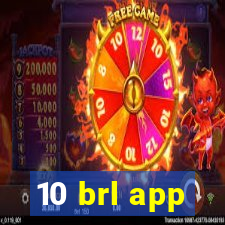 10 brl app